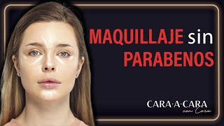 Maquillaje Libres de Parabenos ¿buenos o malos  Cara a Cara con Cora [upl. by Kravits996]