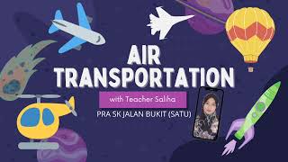 Air Transportation  English  PdPR PKP 30  prasekolah [upl. by Erle]