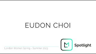 EUDON CHOI LFW S23  Launchmetrics Spotlight [upl. by Suzie]