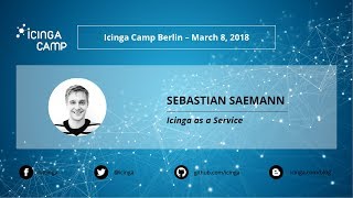 Icinga Camp Berlin 2018  Icinga as a Service [upl. by Mile]