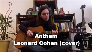 Anthem  Leonard Cohen cover [upl. by Lednek]