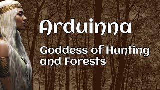 Arduinna  Goddess of Hunting and the Ardennes Forest [upl. by Guy]