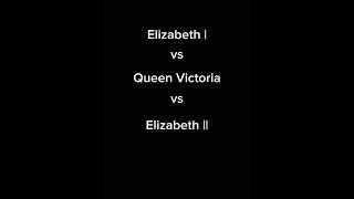 𝙀𝙡𝙞𝙯𝙖𝙗𝙚𝙩𝙝 𝙄 𝙫𝙨 𝙑𝙞𝙘𝙩𝙤𝙧𝙞𝙖 𝙫𝙨 𝙀𝙡𝙞𝙯𝙖𝙗𝙚𝙩𝙝 𝙄𝙄 ♡ 🇬🇧  queenelizabeth queenvictoria history shorts edit [upl. by Jolee]