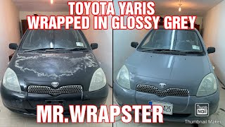 TOYOTA YARIS Wrapped in Glossy Grey  MrWrapster [upl. by Alle]