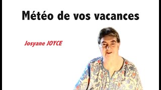 Voyante Josyane JOYCE Météo Juillet  Août 2024 [upl. by Halimeda]