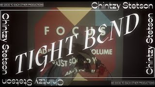 Chintzy Stetson  Tight Bend Official Video [upl. by Dierolf]