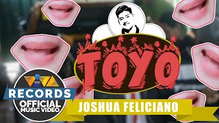 Toyo  Joshua Feliciano Official Music Video [upl. by Dnalyaw]