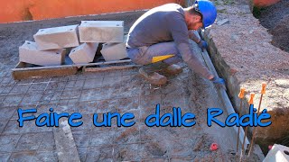 CREER UNE DALLE BETON DE TYPE RADIER [upl. by Adnarym673]