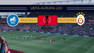 UEFA Avrupa Ligi  Rigas Skola  Galatasaray  Canlı Anlatım [upl. by Alexei]