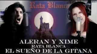 Áleran de Adularia y Xime Camero  El Sueño de la Gitana Rata Blanca Cover [upl. by Macomber]