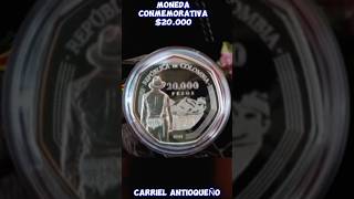 MONEDA 20000 💲 CONMEMORATIVA DEL CARRIEL ANTIOQUEÑO [upl. by Kassel]