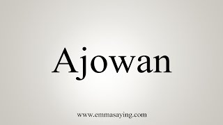 How To Say Ajowan [upl. by Laehcim]