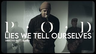 POD  quotLIES WE TELL OURSELVESquot Official Music Video VERITAS [upl. by Chico]