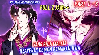 FULL 2 JAM❗Teknik Rahasia HEAVENLY DEMON Pemakan Jiwa❗Part 1  8 Alur Cerita Manhwa Manhua Terbaik [upl. by Davita34]