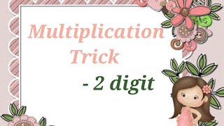 Multiplication Trick 🧚 2 digit by 2 digit [upl. by Aduh]