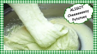 How to Make ALIGOT  Cheesy Cheese Mashed Potatoes Recipe [upl. by Ninerb]