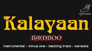 KALAYAAN  BAMBOO  INSTRUMENTAL  MINUS ONE [upl. by Gilud630]