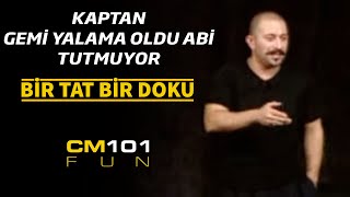 Cem Yılmaz  Kaptan gemi yalama oldu abi tutmuyor [upl. by Arahahs]