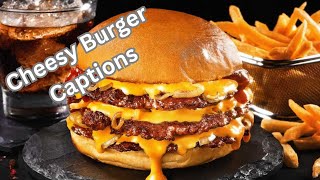 Cheesy Burger Captions and Quotes for Instagram  caption quotes instagramcaption quote [upl. by Ramaj414]