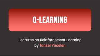 QLearning Lectures on Reinforcement Learning [upl. by Dlorad]