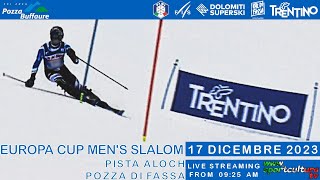 COPPA EUROPA SCI ALPINO Slalom Maschile Pozza di Fassa 2023  SPORTCULTURATV [upl. by Braswell]