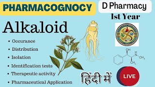 Alkaloids  Chapter 4  Pharmacognosy  D Pharmacy  First Year  D pharmacy 1st year [upl. by Atikahc330]