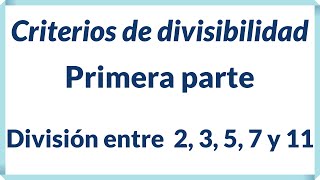 Criterios de Divisibilidad Parte 1 [upl. by Yzeerb]