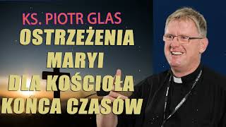 Ostrzeżenia Maryi dla Kościoła końca czasów  objawienia w Quito  ks Piotr Glas [upl. by Lehcor]