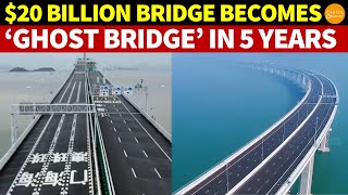 20 Billion Hong KongZhuhaiMacao Bridge Turns into Ghost Bridge in Just 5 Years [upl. by Elodie195]