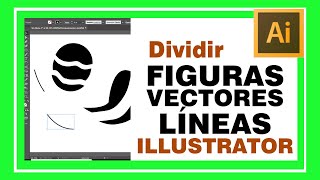 ILLUSTRATOR cómo CORTAR o DIVIDIR FIGURAS o LÍNEAS Cómo cortar vectores usando CUCHILLA y TIJERA [upl. by Nanine75]