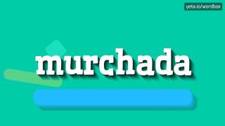 MURCHADA  HOW TO PRONOUNCE IT [upl. by Aerdnak]