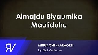 Almajdu Biyaumika Mauliduhu Minus OneKaraoke by Rijal Vertizone [upl. by Ayot]