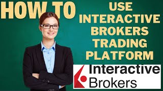 How to use Interactive Brokers trading platform l DOUBLE Z [upl. by Tiffa]