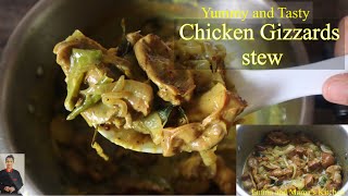 Chicken Gizzards stew recipe by Emma and Mama’s Kitchen [upl. by Anilehs]