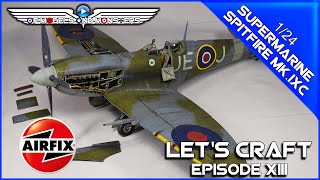 Lets Craft Episode 13 Airfix 124 Supermarine Spitfire MkIXc [upl. by Ileane]