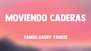 Moviendo Caderas  YandelDaddy Yankee Lyrics 💫 [upl. by Jamie]