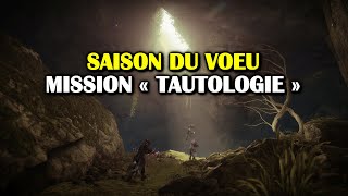 Destiny 2  Mission « Tautologie »  Étape 10 de la quête Meilleurs vœux [upl. by Arvo]