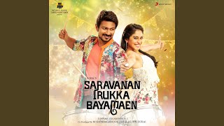 Saravanan Irukka Bayamaen Yembuttu Irukkuthu Aasai Song Lyrics [upl. by Hayward]