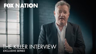 The Killer Interview with Piers Morgan Official Trailer  Fox Nation [upl. by Nesiaj]