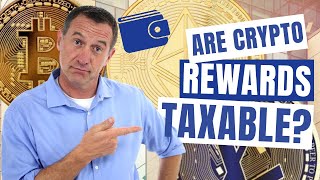 Are Crypto Rewards Taxable [upl. by Rialc309]