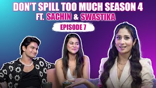 Don’t Spill Too Much Season 4 Episode 7  Sachin Sharma and Swastika Bhattacharjee  Shreyakalraa [upl. by Eiznil278]