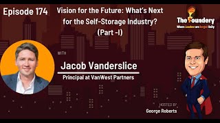 Vision for the Future What’s Next for the SelfStorage Industry Eps 174 Part 1 [upl. by Eiznekam480]