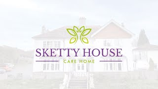 SKETTY HOUSE Care Home [upl. by Teevens]