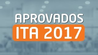 Aprovados ITA 2017 contam sobre o sonho dessa conquista [upl. by Relyk60]