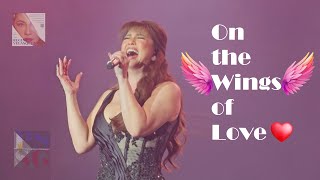 On the wings of Love  Regine Velasquez The best of times SG2024 [upl. by Cassi]