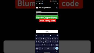 Nov 9 Crypto News blum code  Blum Verify Code  Blum Youtube Video Code [upl. by Quill]