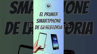 ¡El PRIMER Smartphone de la HISTORIA [upl. by Wons]