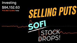 Selling Sofi Puts as the Stock Plummets Selling Puts for Income [upl. by Romaine]