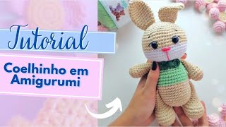 Passo a passo  Coelhinho em amigurumi linhascorrente 💜 [upl. by Aibar811]