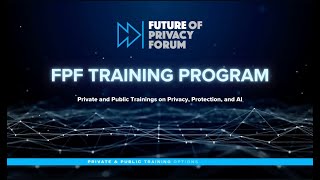 Future of Privacy Forum Training Program [upl. by Omland]